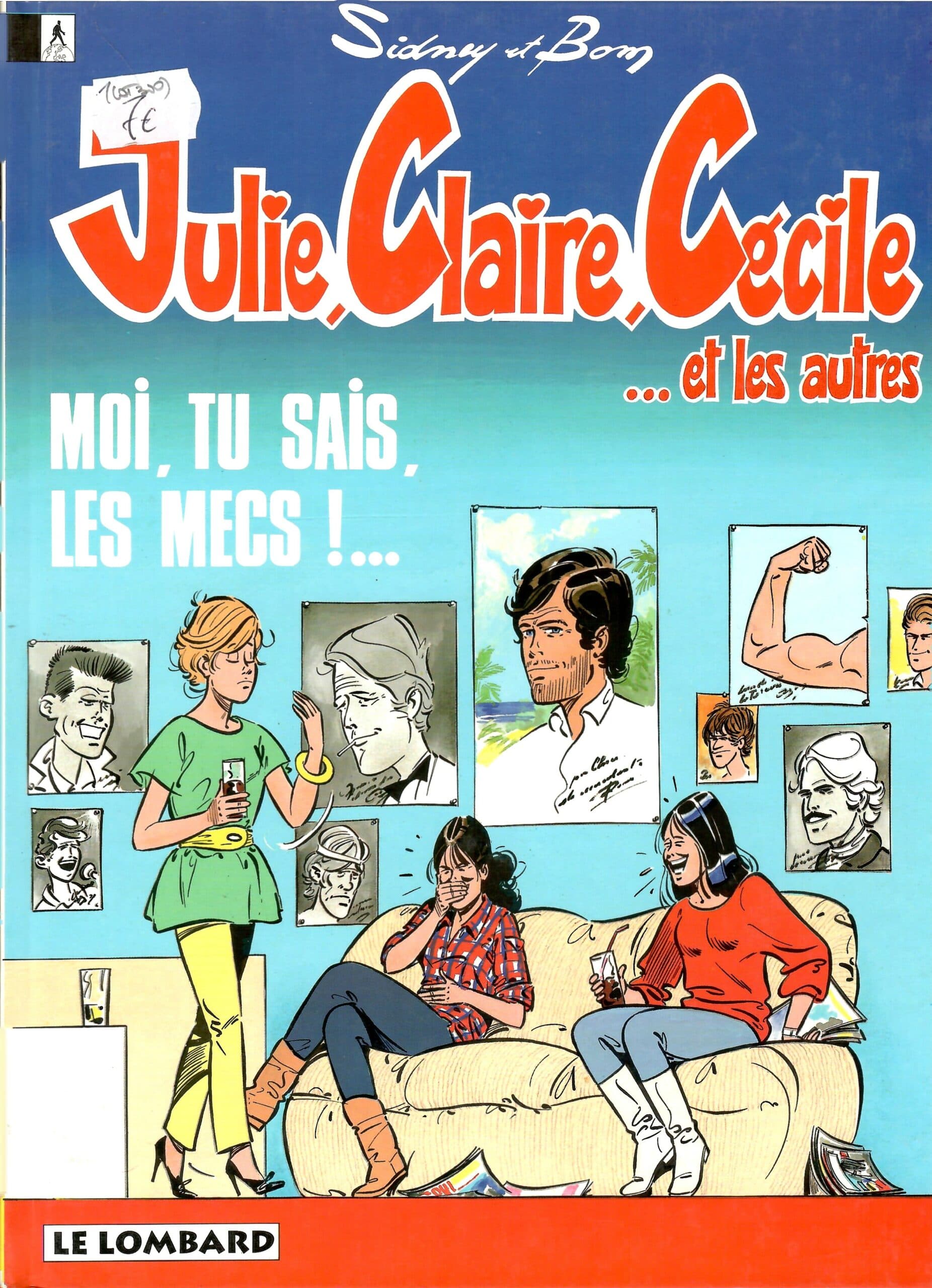 JULIE CLAIRE ET CECILE TOME 1 - ( Moi, Tu Sais, Les Mecs !)