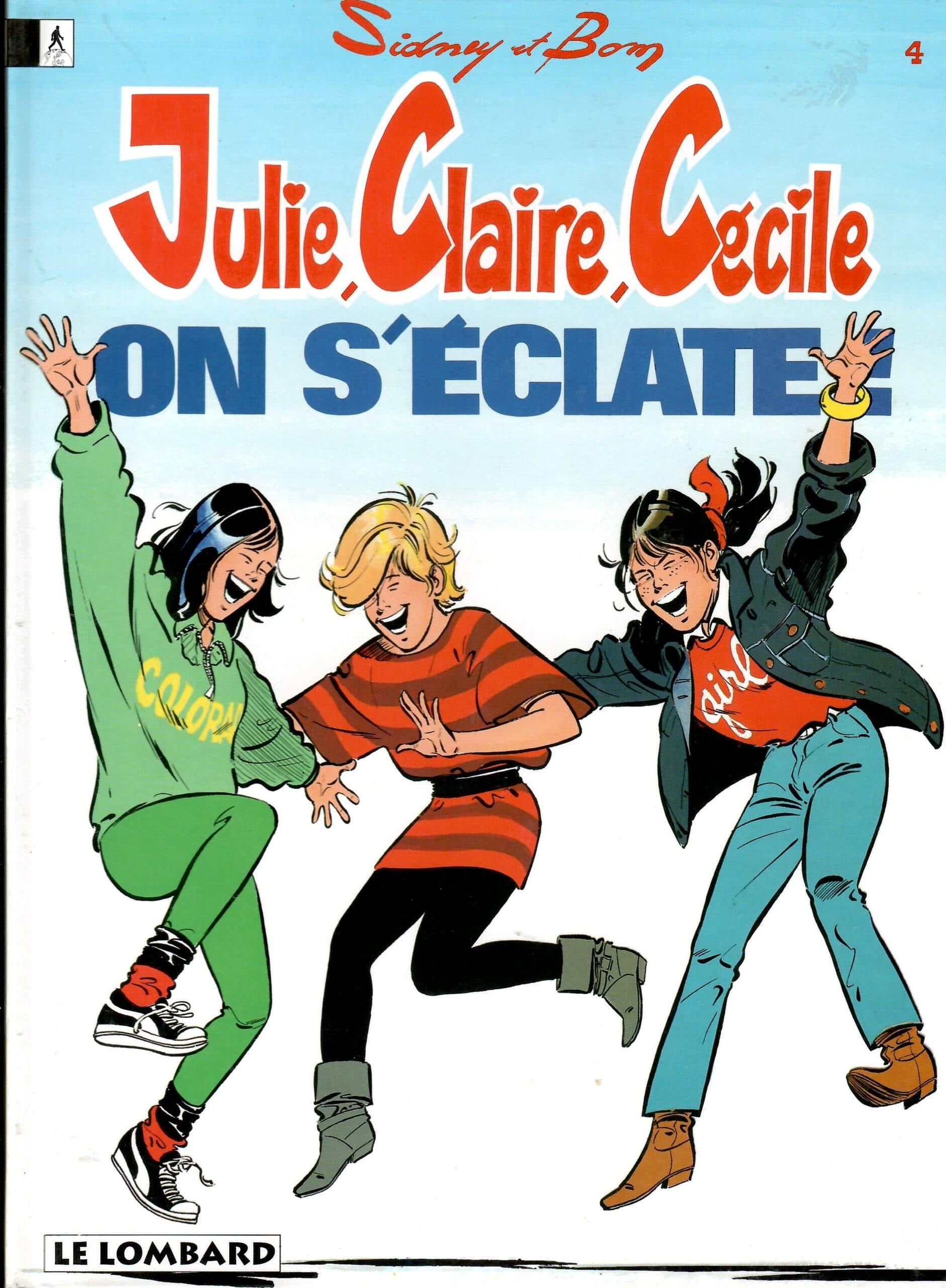 JULIE CLAIRE ET CECILE TOME 4 - (On S'éclate)