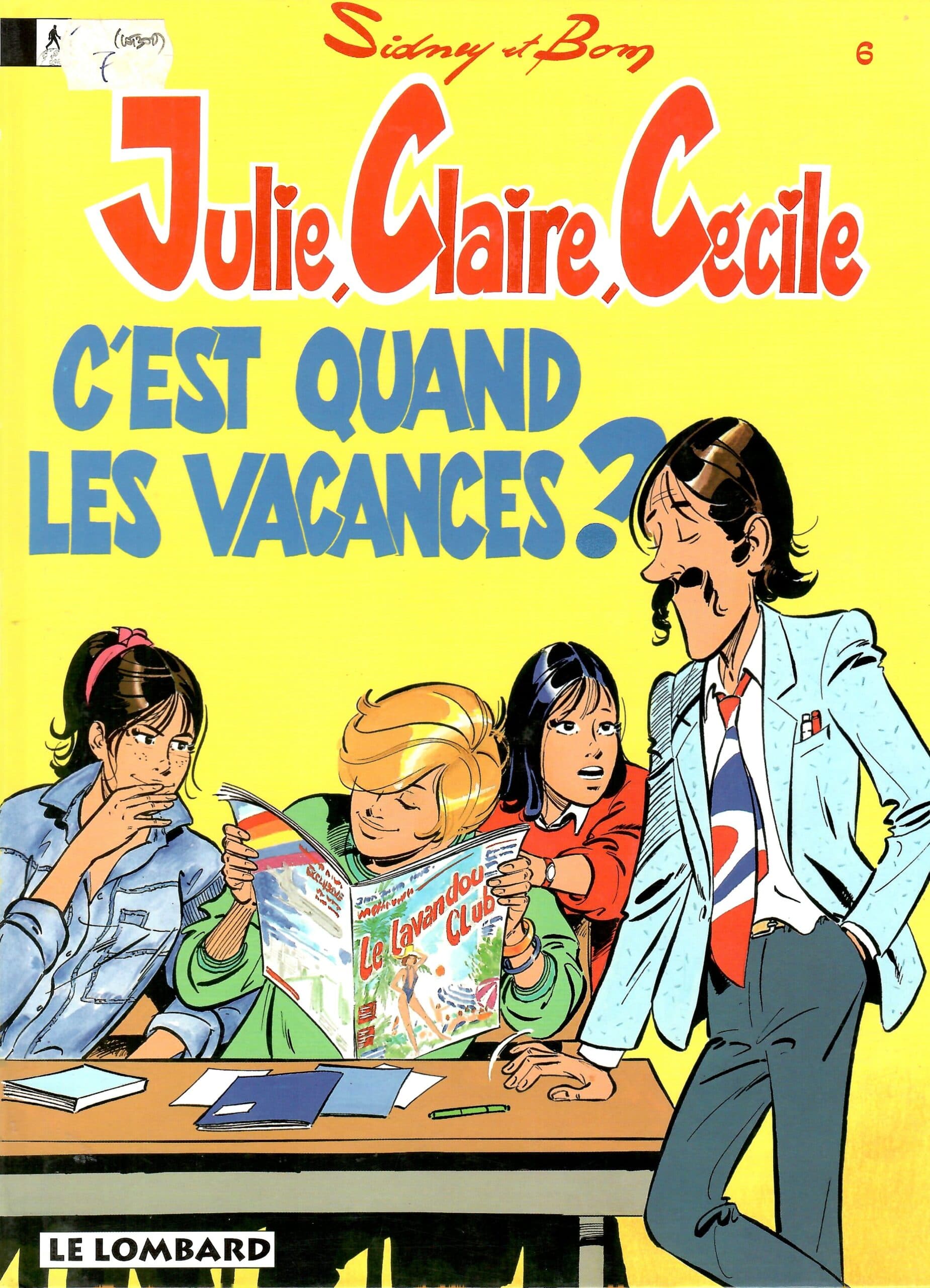 JULIE CLAIRE ET CECILE TOME 6 - (C'est quand les Vacances ?)