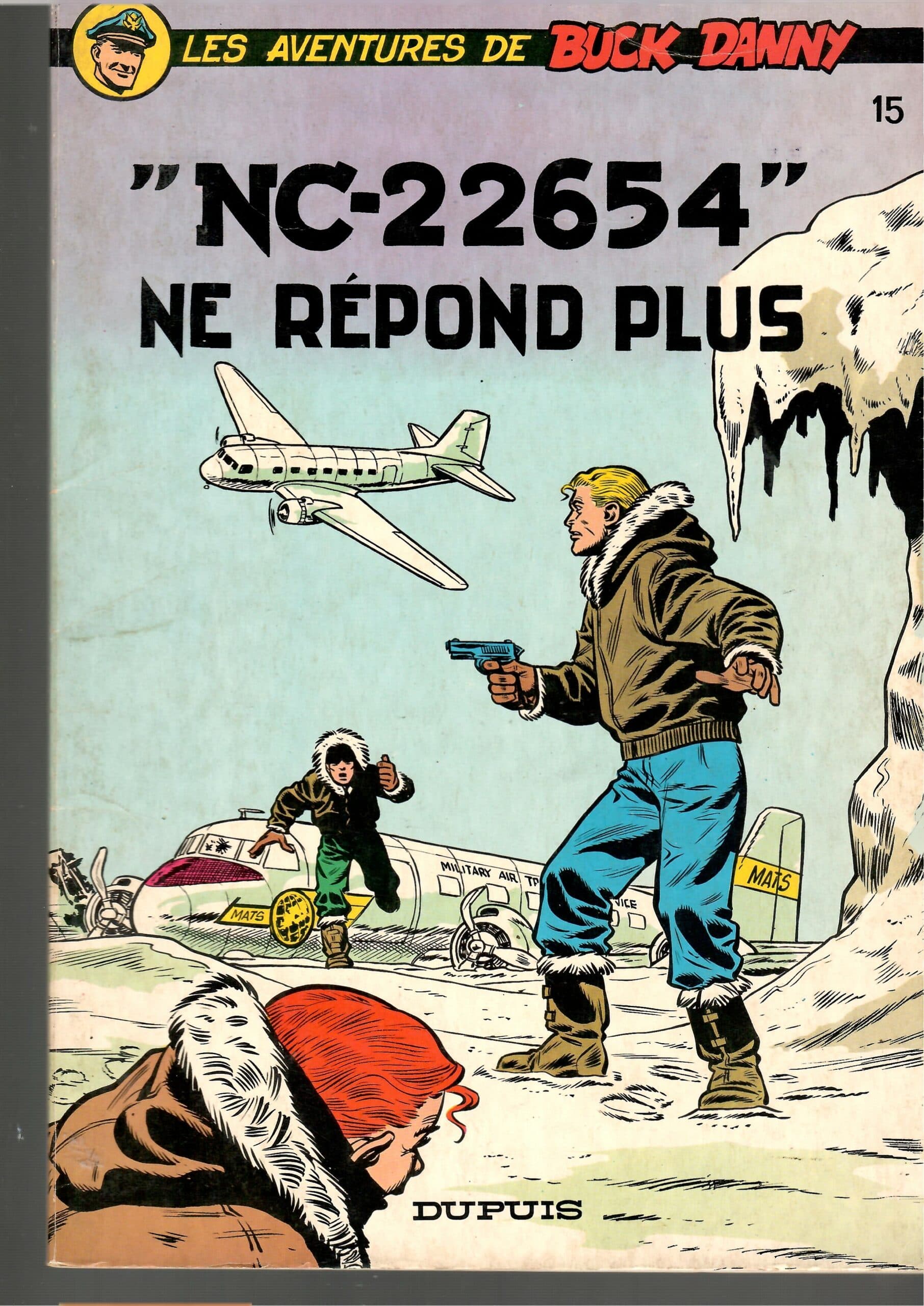 LES AVENTURES DE BUCK DANNY - " NC-22654" NE REPOND PLUS - (Broché)