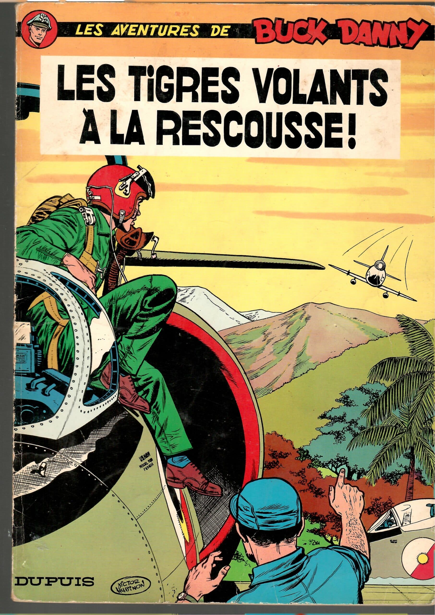 LES AVENTURES DE BUCK DANNY - LES TIGRES VOLANTS A LA RESCOUSSE ! - (Broché)