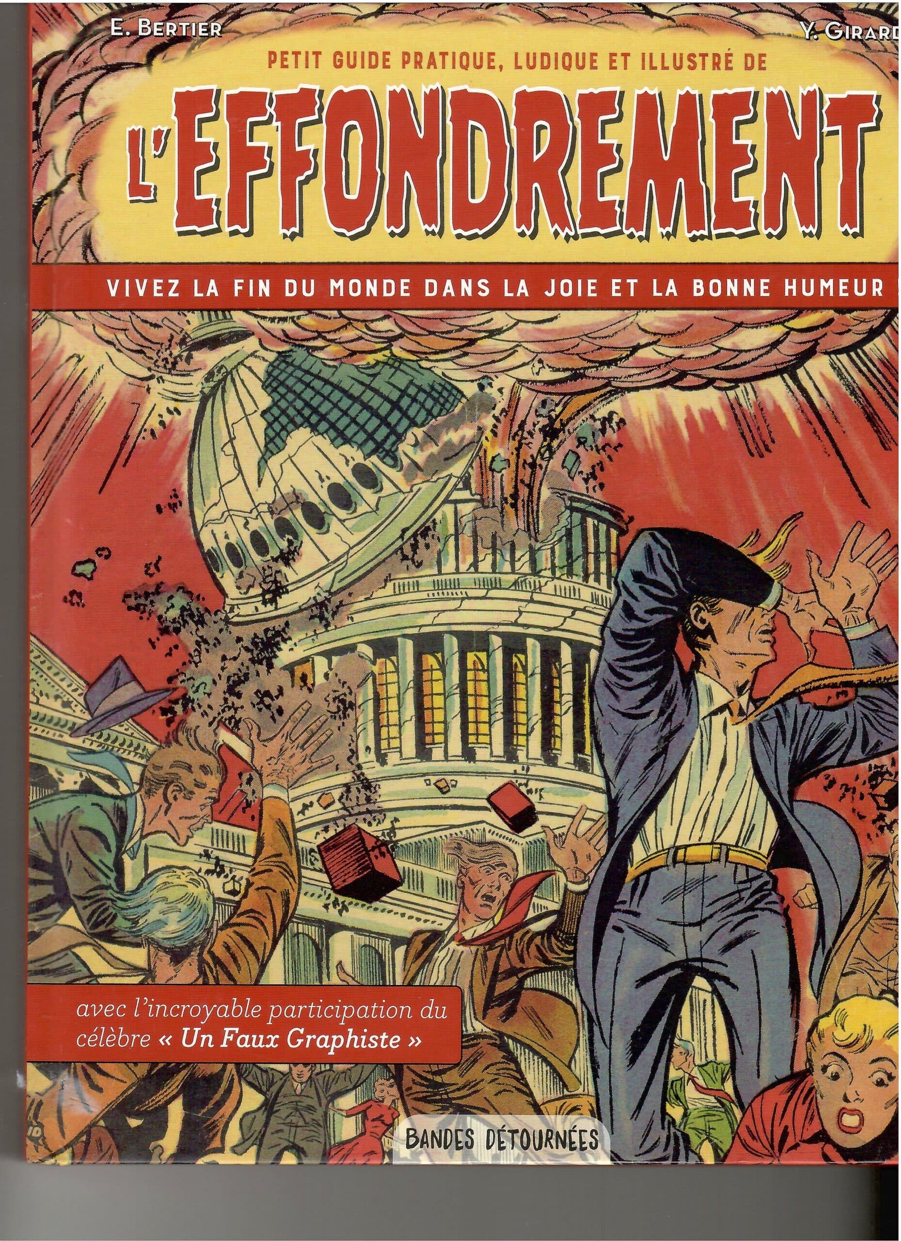 L'EFFONDREMENT (petit guide pratique, ludique et illustré) - VIVEZ LA FIN DU MONDE DANS LA JOIE ET LA BONNE HUMEUR