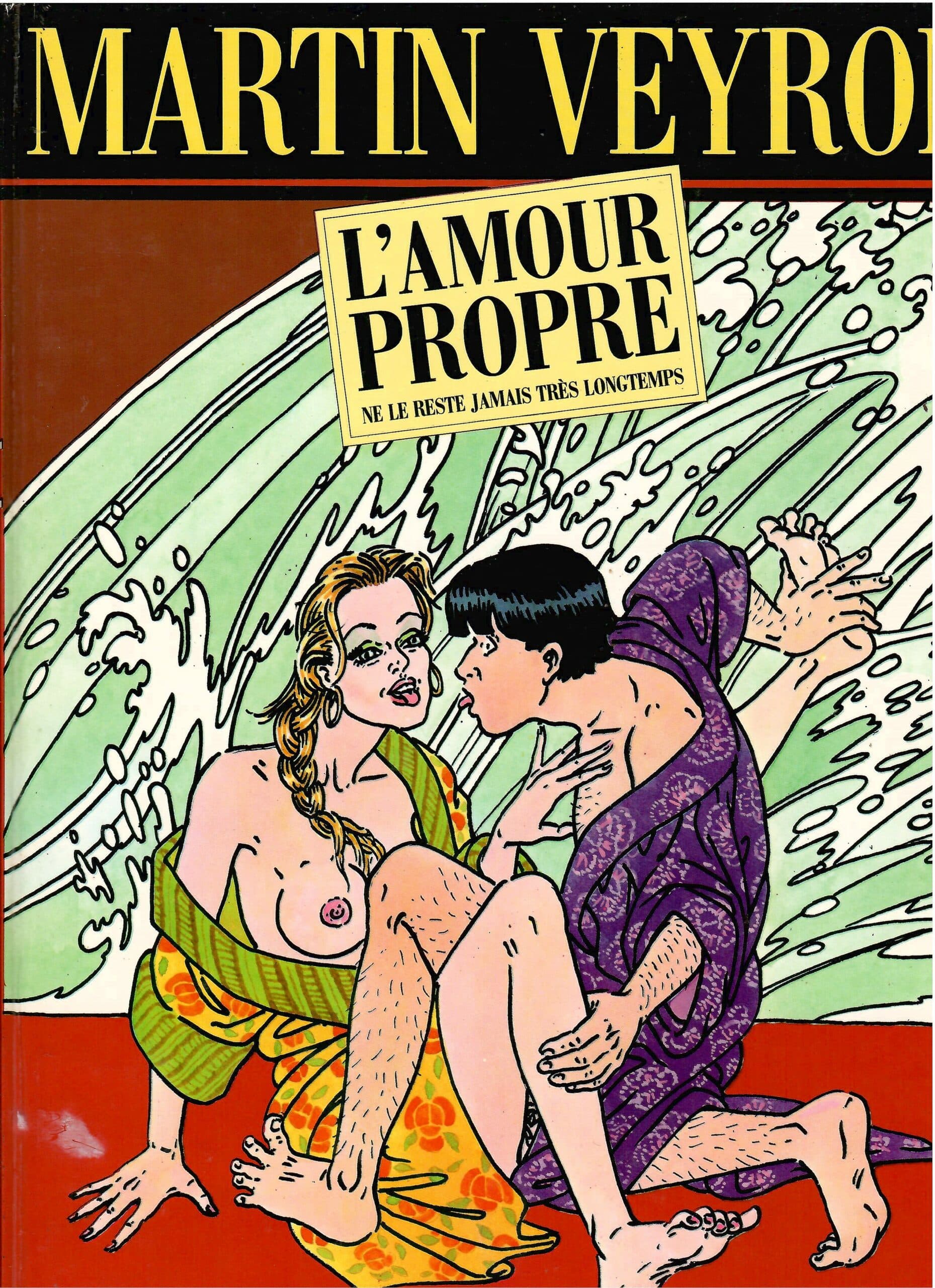 L'AMOUR PROPRE (ne le reste jamais très longtemps)