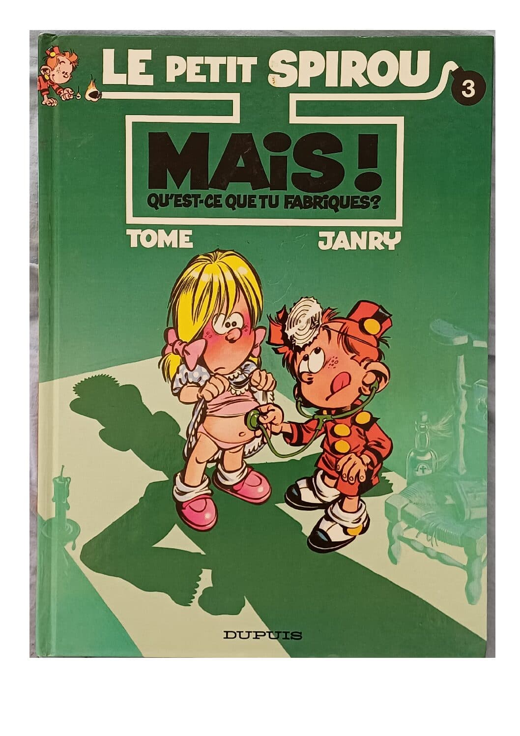 LE PETIT SPIROU - MAIS QU'EST CE QUE TU FABRIQUES ?