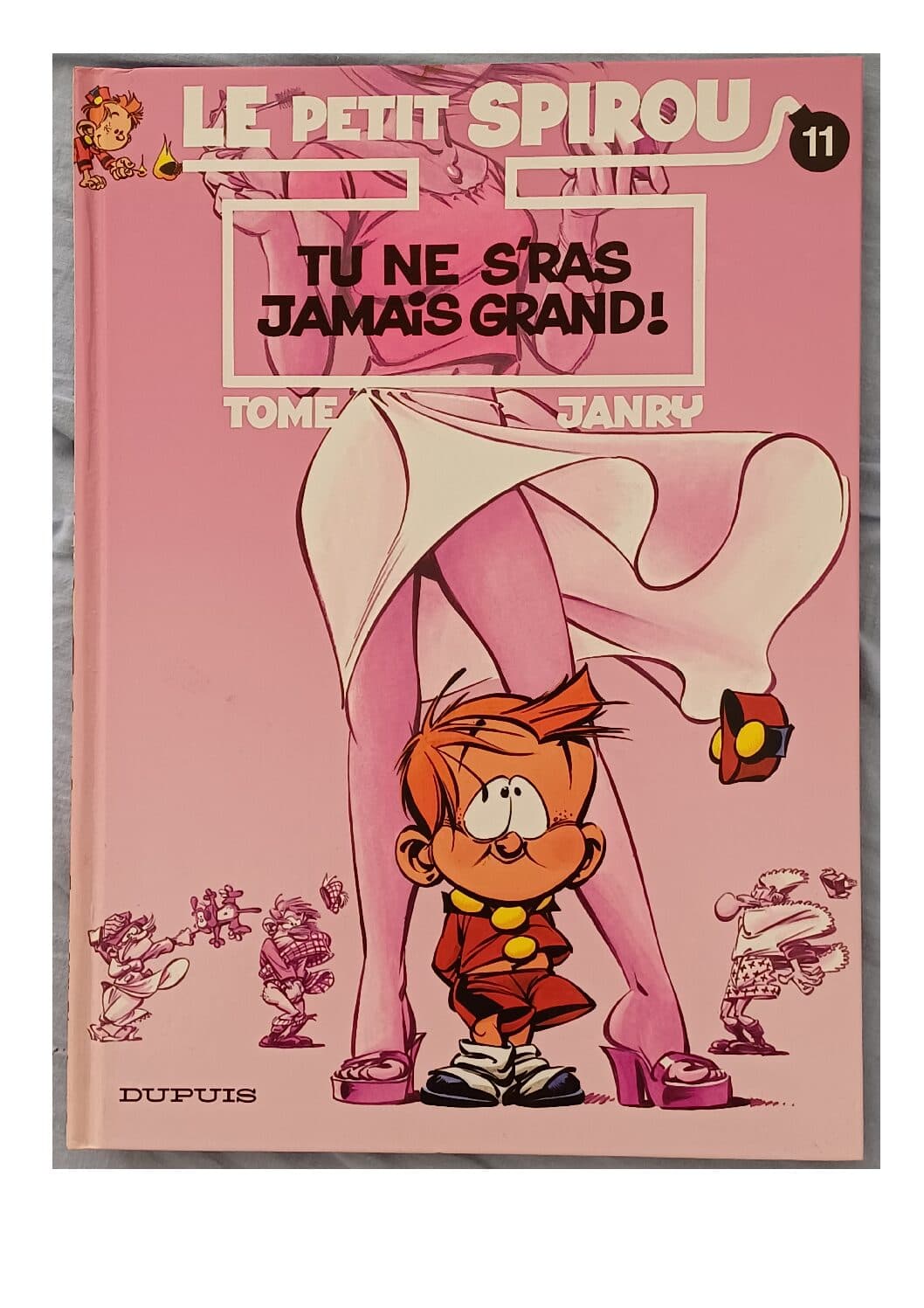 LE PETIT SPIROU - TU NE SRAS JAMAIS GRAND!