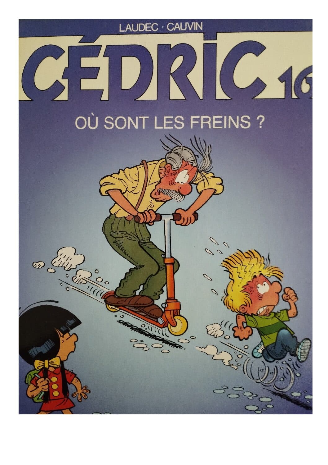 CEDRIC TOME 16 - OU SONT LES FREINS ?