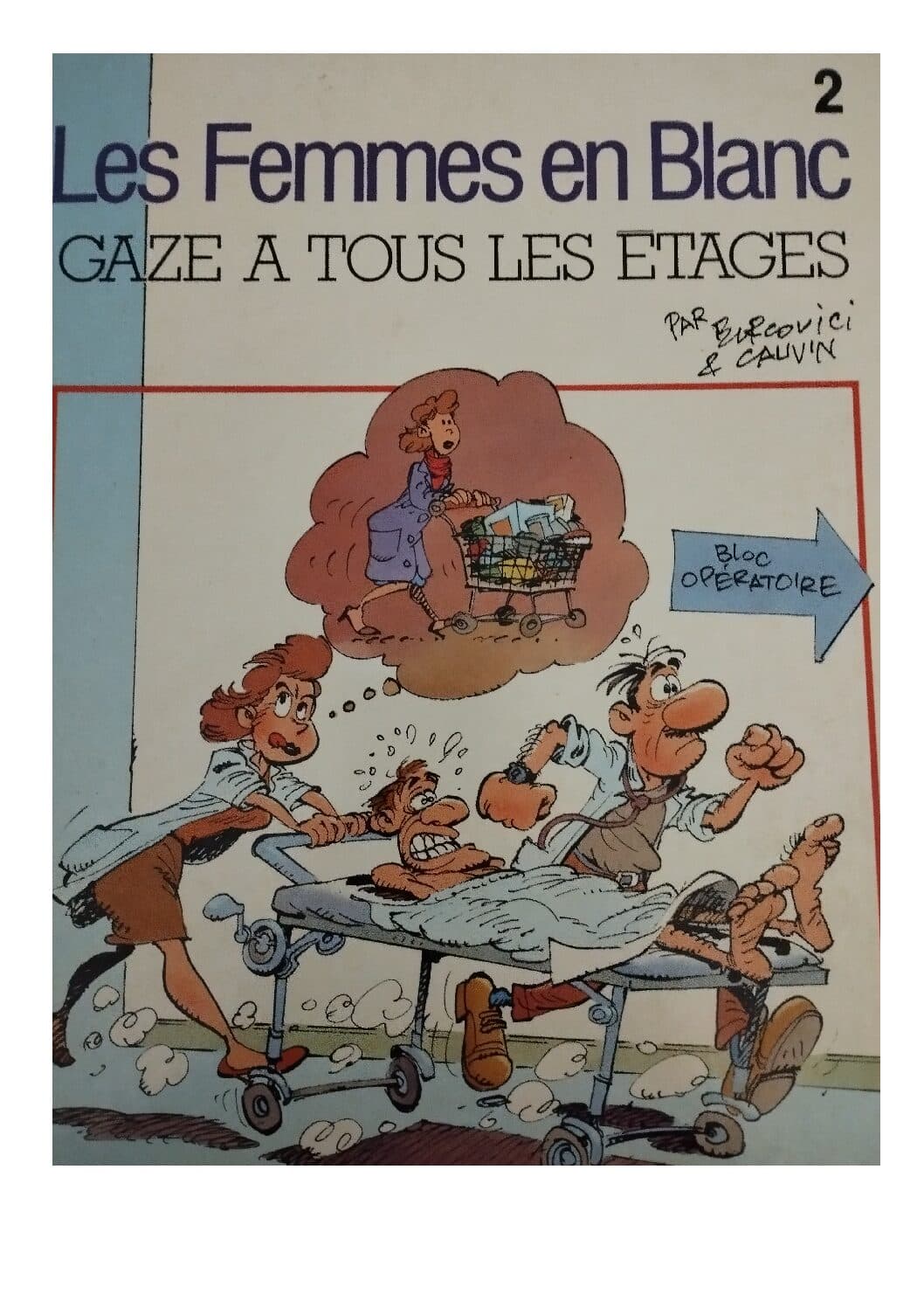 LES FEMMES EN BLANC TOME 2 - GAZE A TOUS LES ETAGES