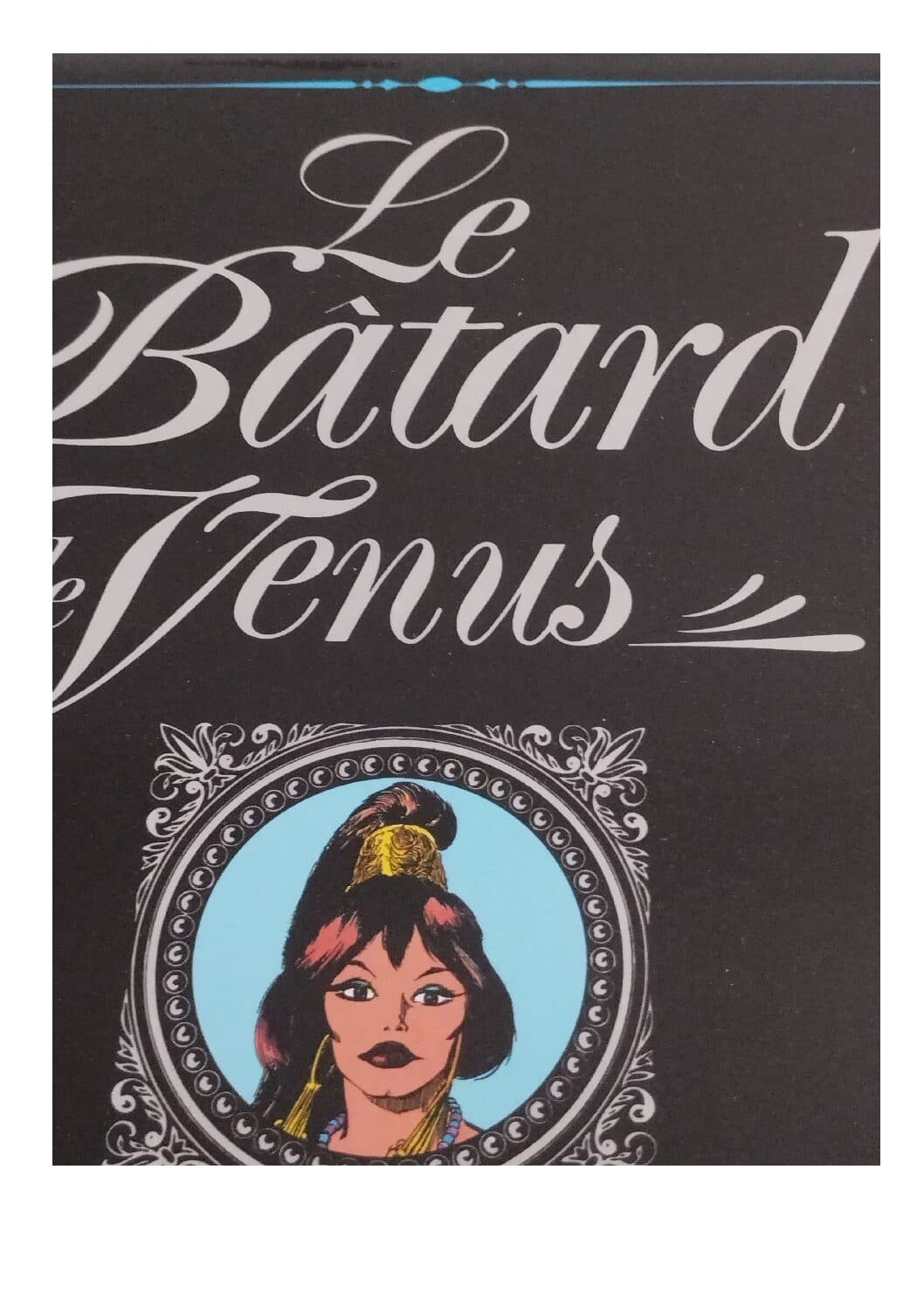 LE BÂTARD DE VENUS