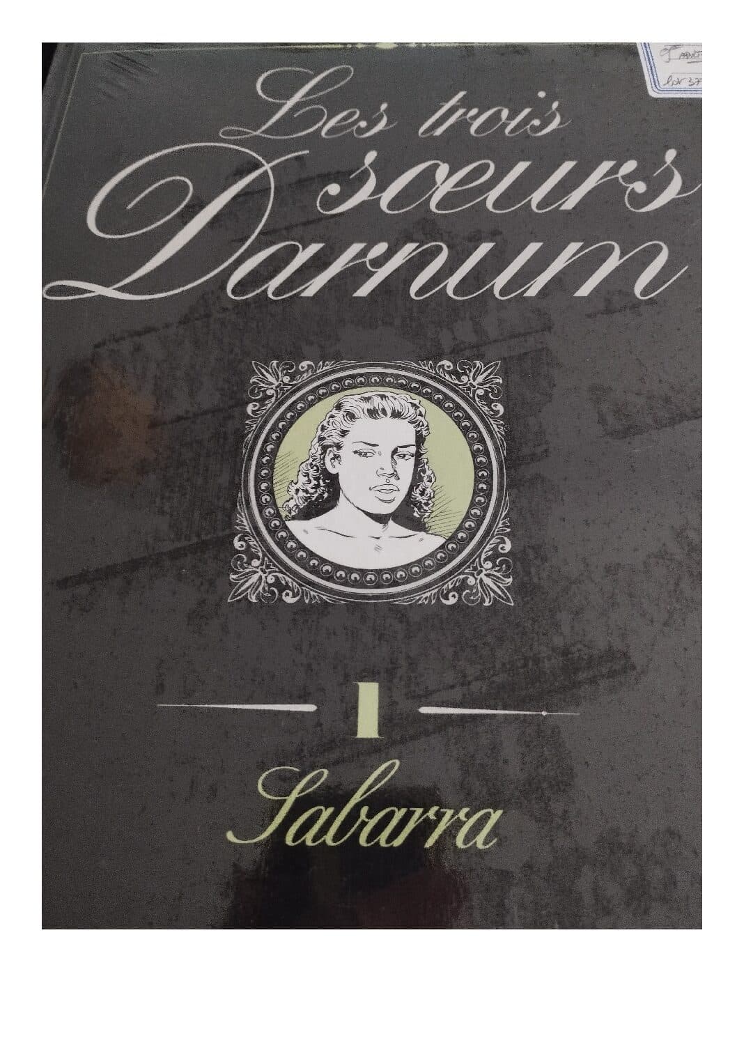 LES TROIS SOEURS DARNUMS TOME 1 - SABARRA