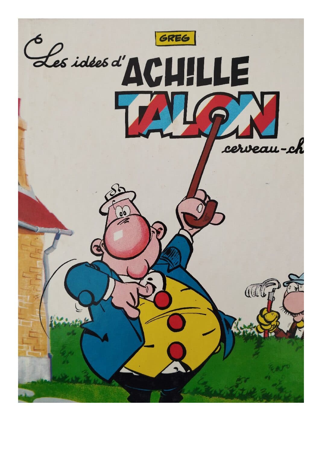 ACHILLE TALON - LES IDEES D 'ACHILLE TALON CERVEAU CHOC !
