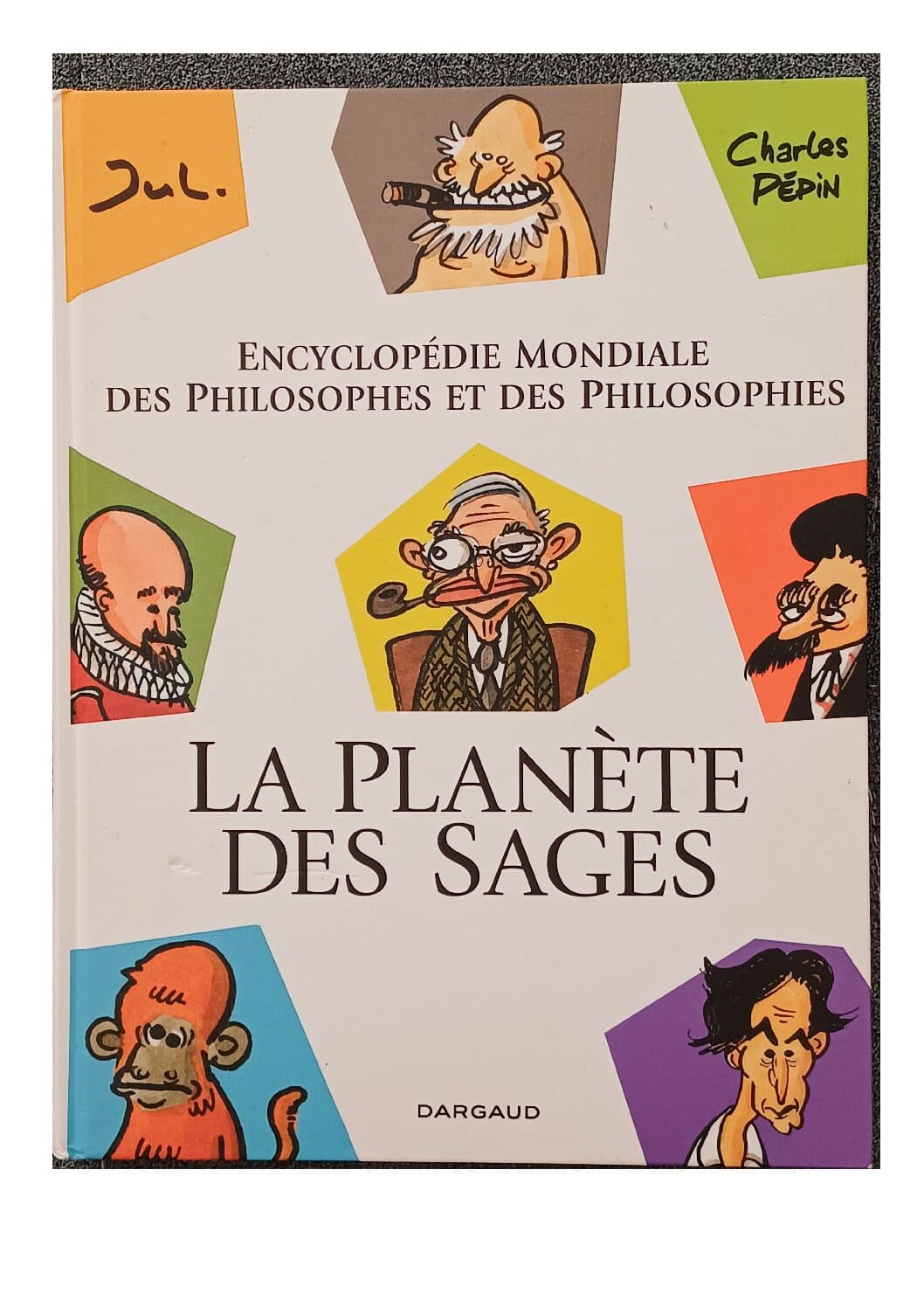 ENCYCLOPEDIE MONDIALE DES PHILOSOPHES ET PHILOSOPHES - LA PLANETE DES SAGES