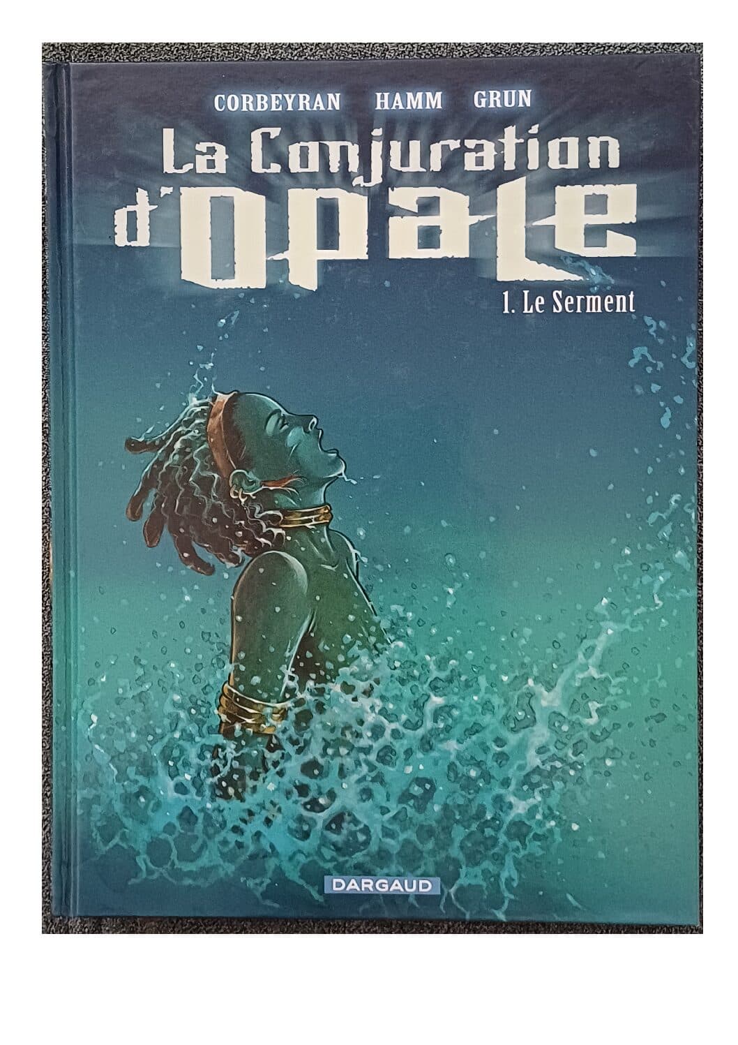 LA CONJURATION D 'OPALE TOME 1 - LE SERMENT