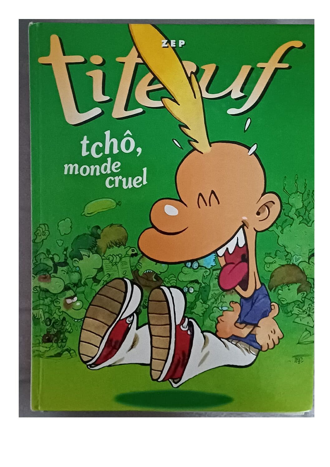 TITEUF TOME 6 - TCHÔ MONDE CRUEL