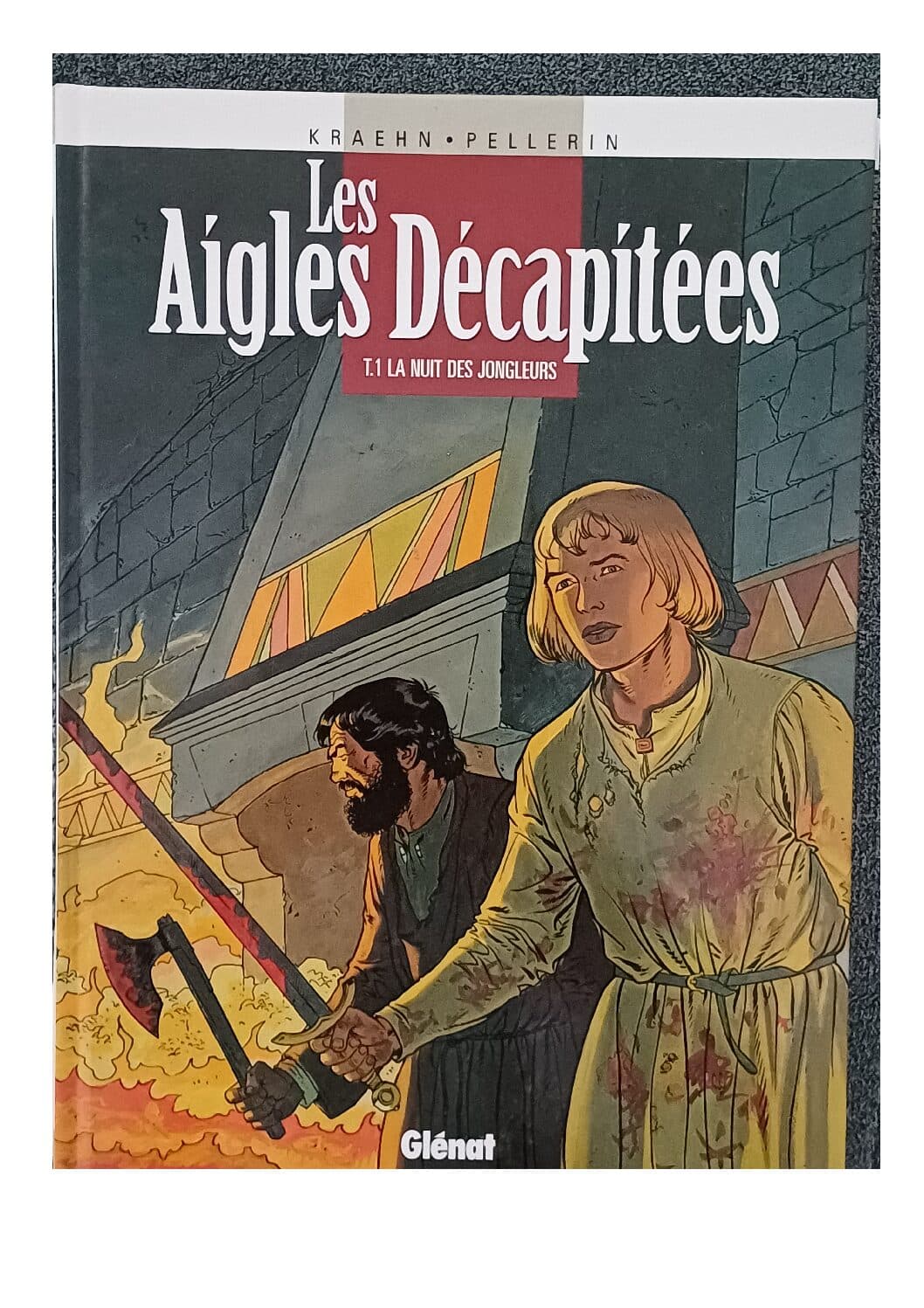 LES AIGLES DECAPITEES TOME  1 - LA NUIT DES JONGLEURS