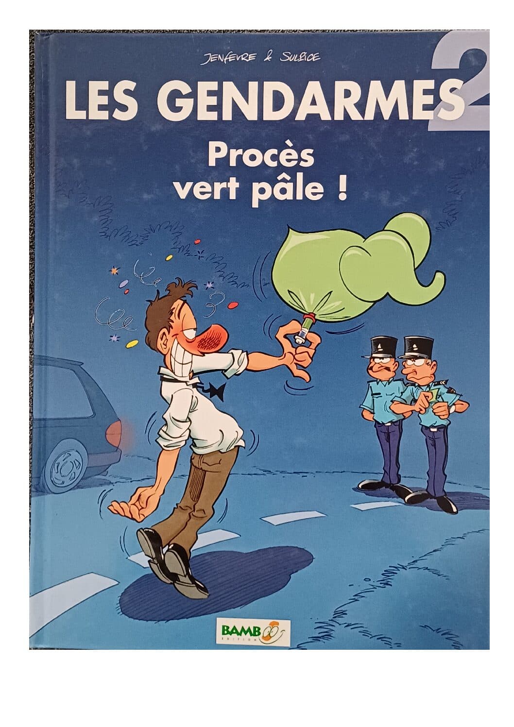 LES GENDARMES TOME 2 - PROCES VERT PALE !