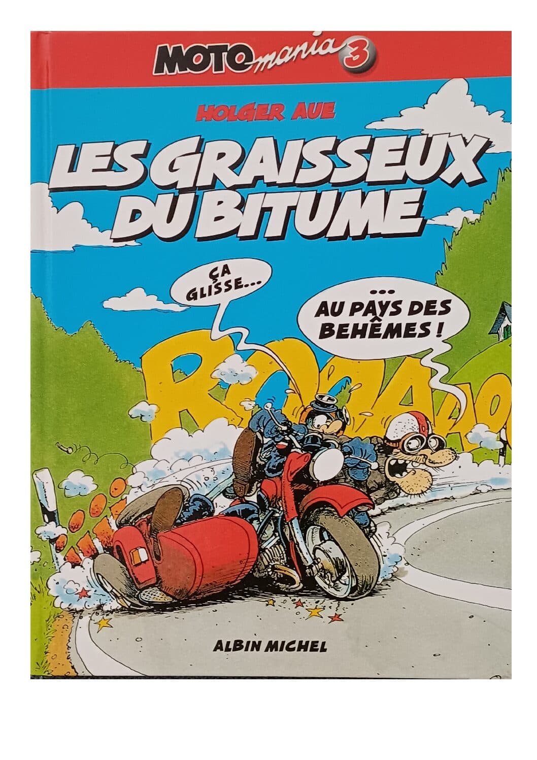 MOTO MANIA TOME 3 - LES GRAISSEUX DU BITUME
