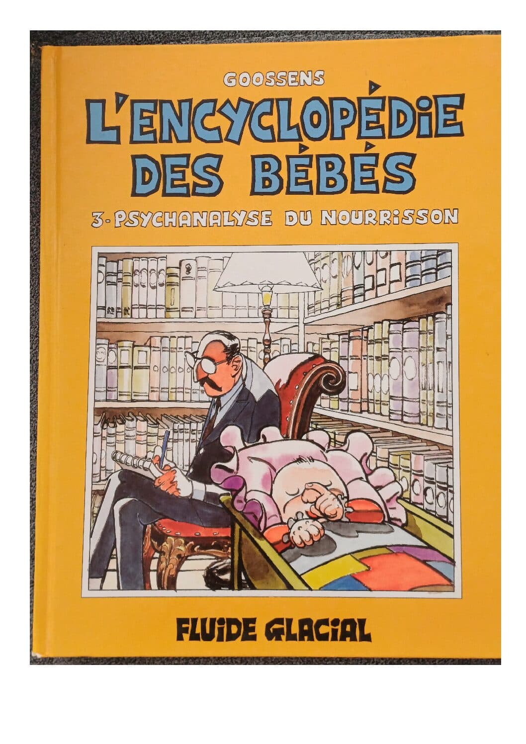 L 'ENCYCLOPEDIE DES BEBES TOME 3 - PSYCHANALYSE DU NOURRISSON